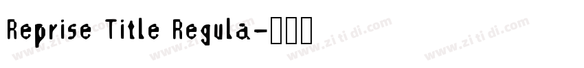 Reprise Title Regula字体转换